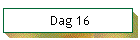 Dag 16