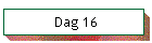 Dag 16