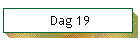 Dag 19